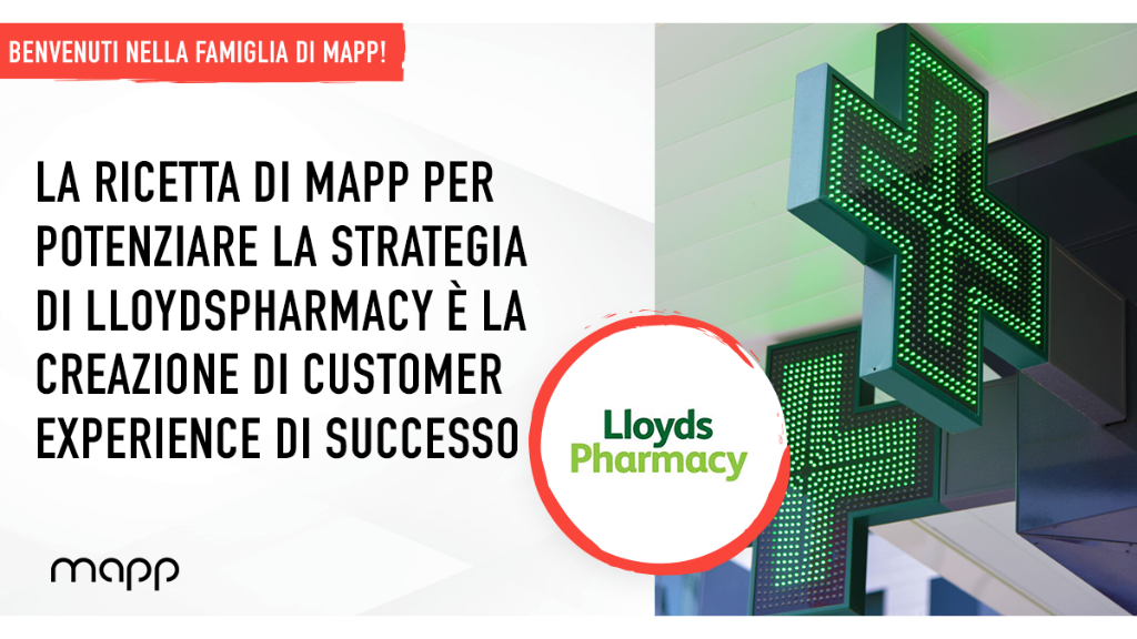 La ricetta di Mapp per potenziare la strategia di LloydsPharmacy è la creazione di customer experience di successo